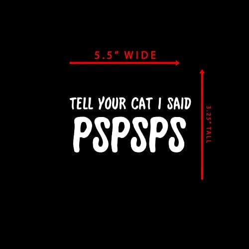 Recite svojoj mačkoj, rekao sam PSPSPS naljepnica s naljepnicom prijenosnog računala Car Car Laptop 5.5 x2.5