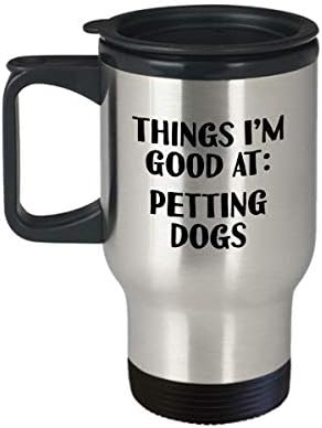 Poklon za pseće sitter - kućni ljubimci za putničke šalice - poklon za pse - sladak ljubitelj psa poklon - stvari u kojima sam dobar