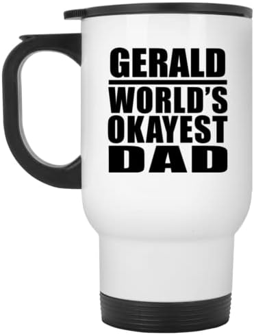 Dizajnsify Geralda World -a, okejski tata, bijela putnička šalica 14oz od nehrđajućeg čelika izolirana, pokloni za rođendansku obljetnicu