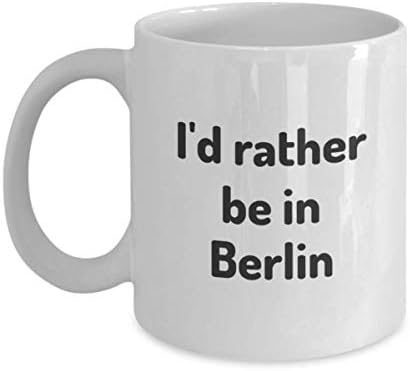 Radije bih bio u Berlinu čaša čaša, putnički prijatelj prijatelj poklon Njemački putnička šalica prisutna